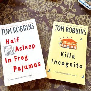 2 Books by Tom Robbins, Half Asleep in Frog Pajamas, Villa Incognito